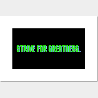 "Strive for greatness." Text Posters and Art